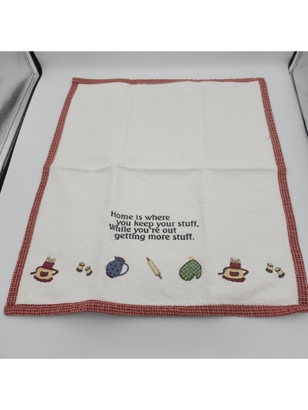 Kitchen Dish Towel Home Is Where You Keep Your Stuff Cotton 20x18"